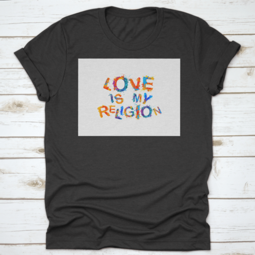 Religious Colorful Text Print "Love Is My Religion"